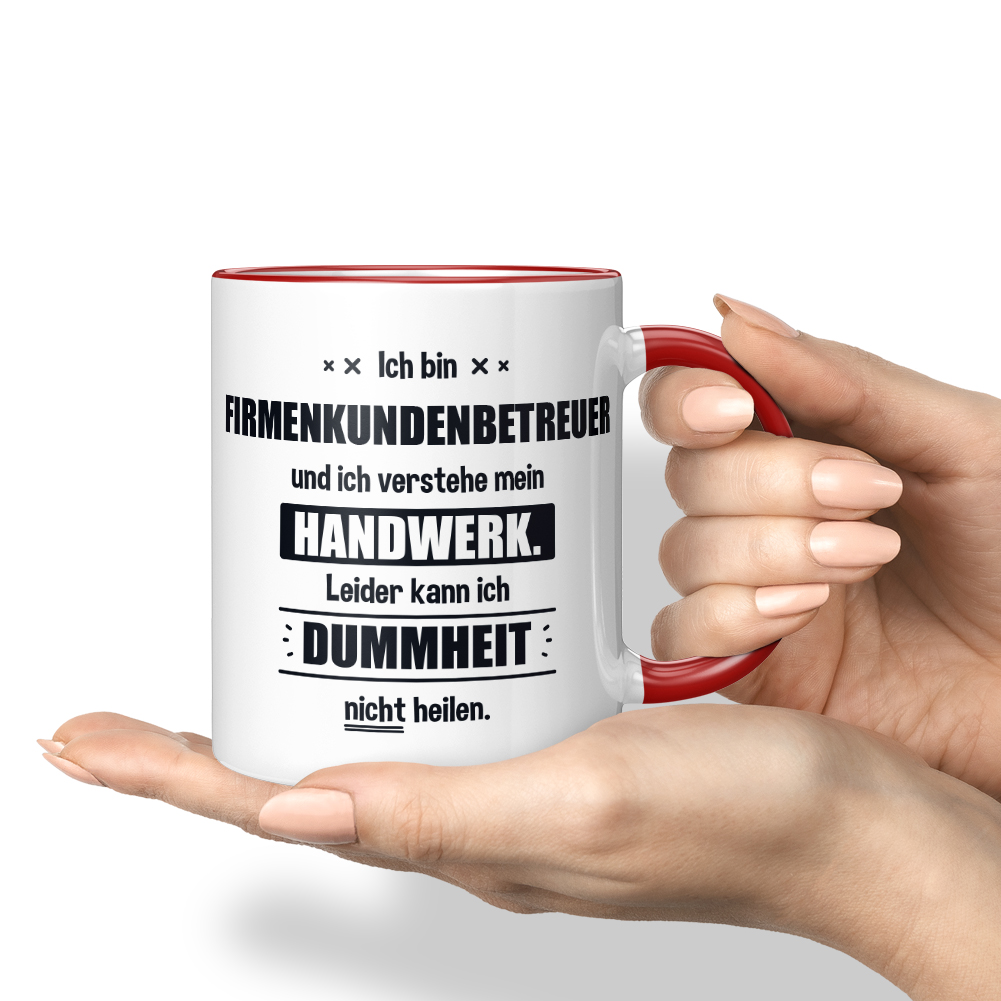 Ich bin Firmenkundenbetreuer. Leider kann ich Dummheit nicht heilen 10006234070