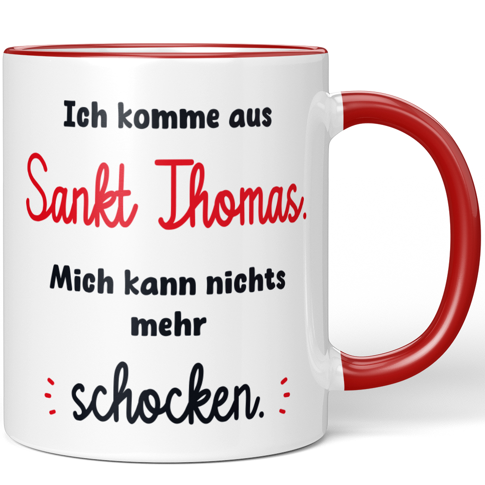Ich komme aus Sankt Thomas. Mich kann nichts mehr schocken 10006482369