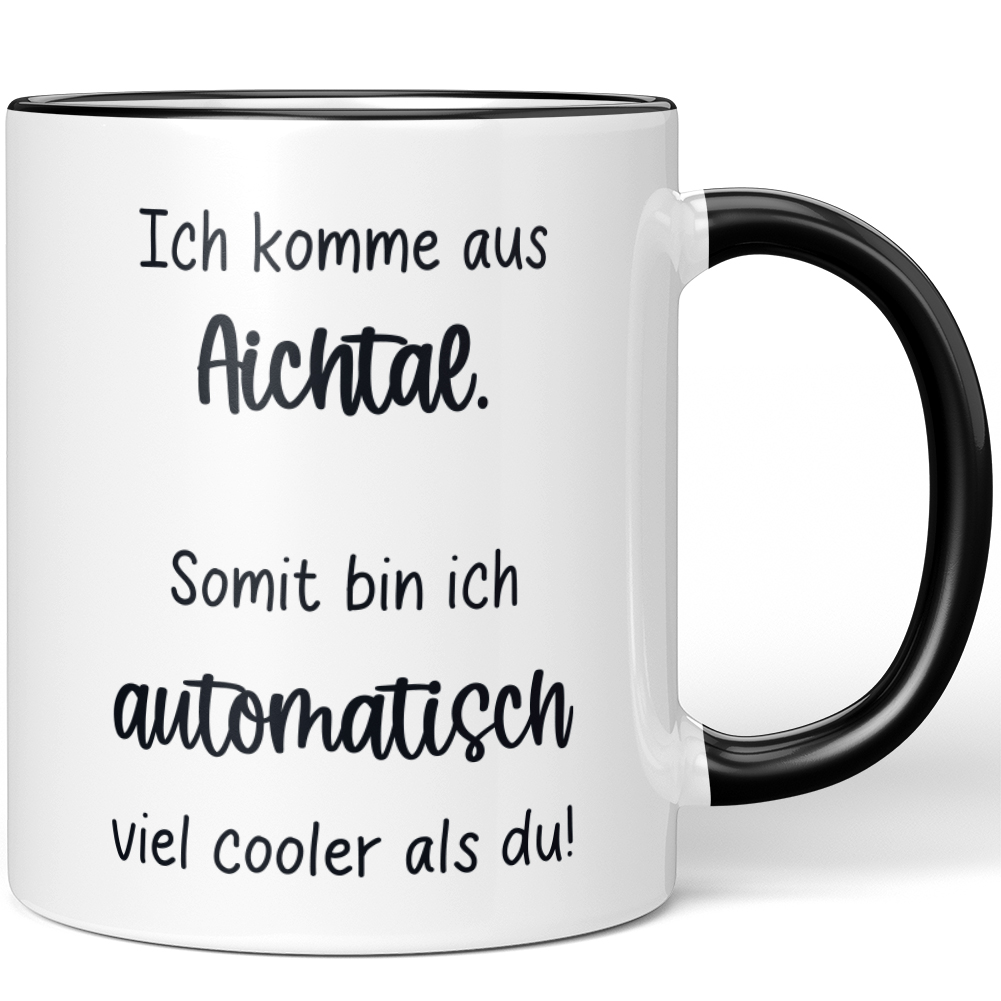 Ich komme aus Aichtal. Somit bin ich automatisch viel cooler als du! 10006612045 - Bild 1 von 8