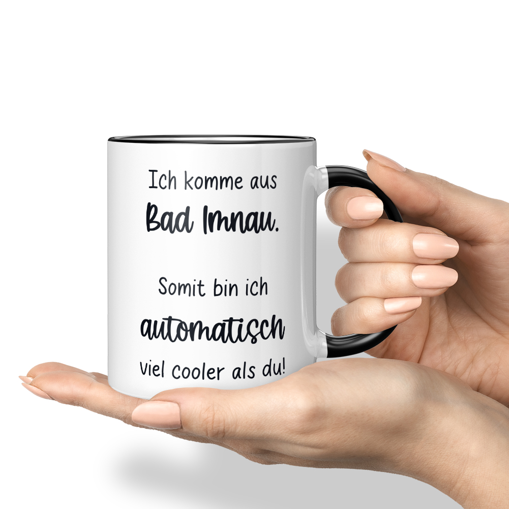 Ich komme aus Bad Imnau Somit bin ich automatisch viel cooler als du 10006612723