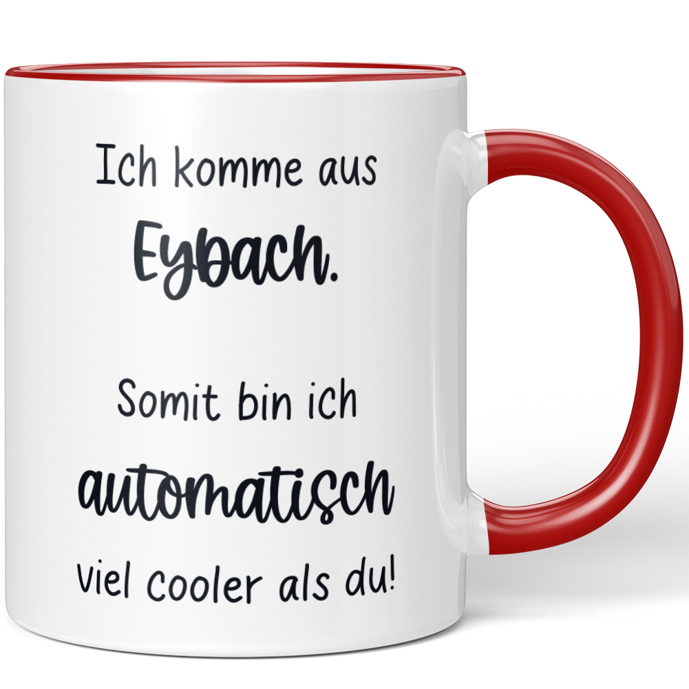 Ich komme aus Eybach. Somit bin ich automatisch viel cooler als du 10006616043