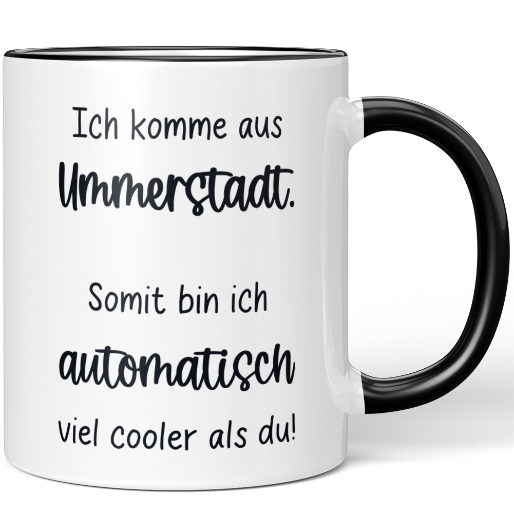 Ich komme aus Ummerstadt. Somit bin ich automatisch cooler als du 10006627814