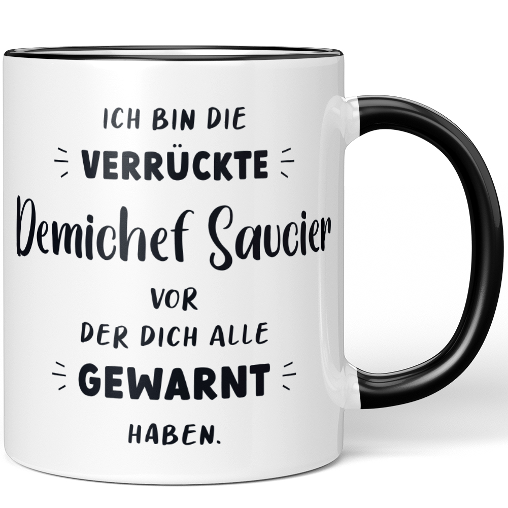 Ich bin die verrückte Demichef Saucier vor der dich alle gewarnt 10006980050 - Bild 1 von 8