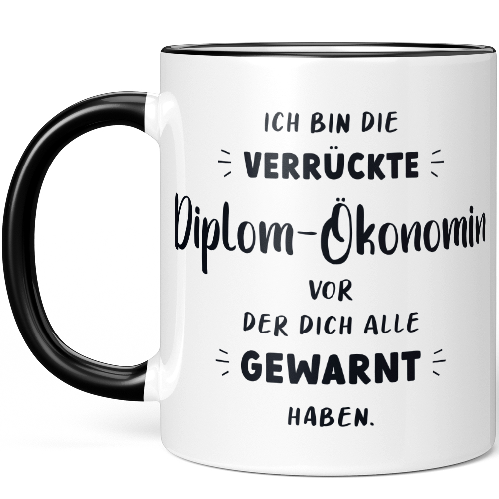 Ich bin die verrückte Diplom-Ökonomin vor der dich alle gewarnt 10006980527 - Bild 2 von 8