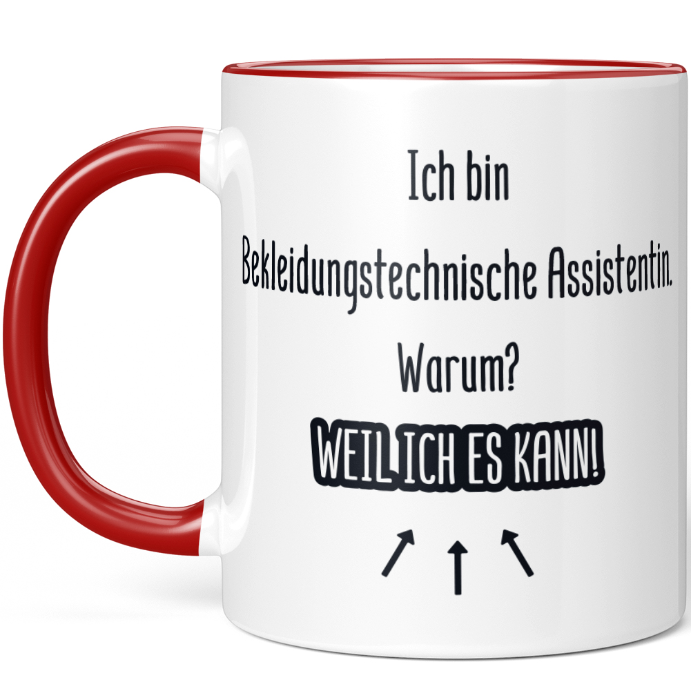 Ich bin Bekleidungstechnische Assistentin. Warum? Weil ich es kann! 10007167902 - Bild 6 von 8