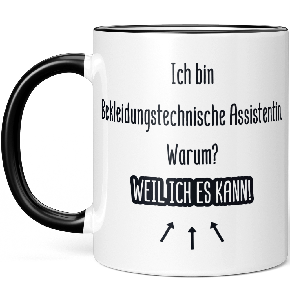 Ich bin Bekleidungstechnische Assistentin. Warum? Weil ich es kann! 10007167902 - Bild 2 von 8