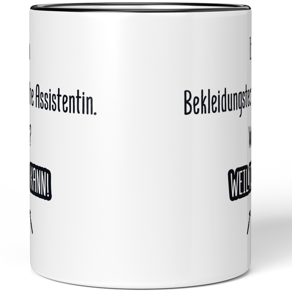 Ich bin Bekleidungstechnische Assistentin. Warum? Weil ich es kann! 10007167902 - Bild 3 von 8