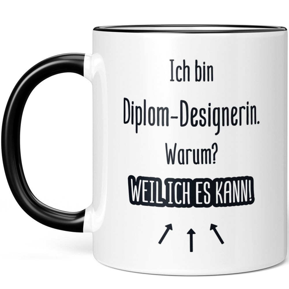 Ich bin Diplom-Designerin. Warum? Weil ich es kann! 10007171419 - Bild 2 von 8