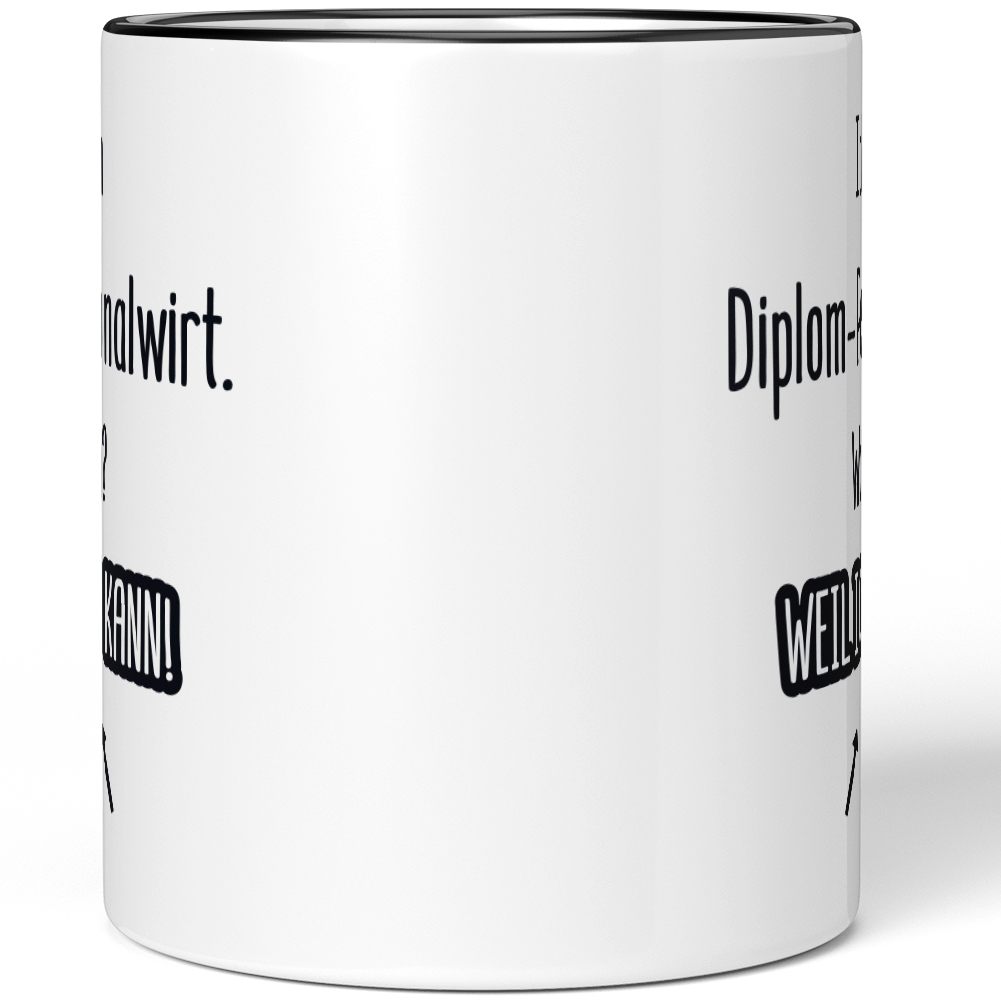 Ich bin Diplom-Personalwirt. Warum? Weil ich es kann! 10007171609 - Bild 3 von 8
