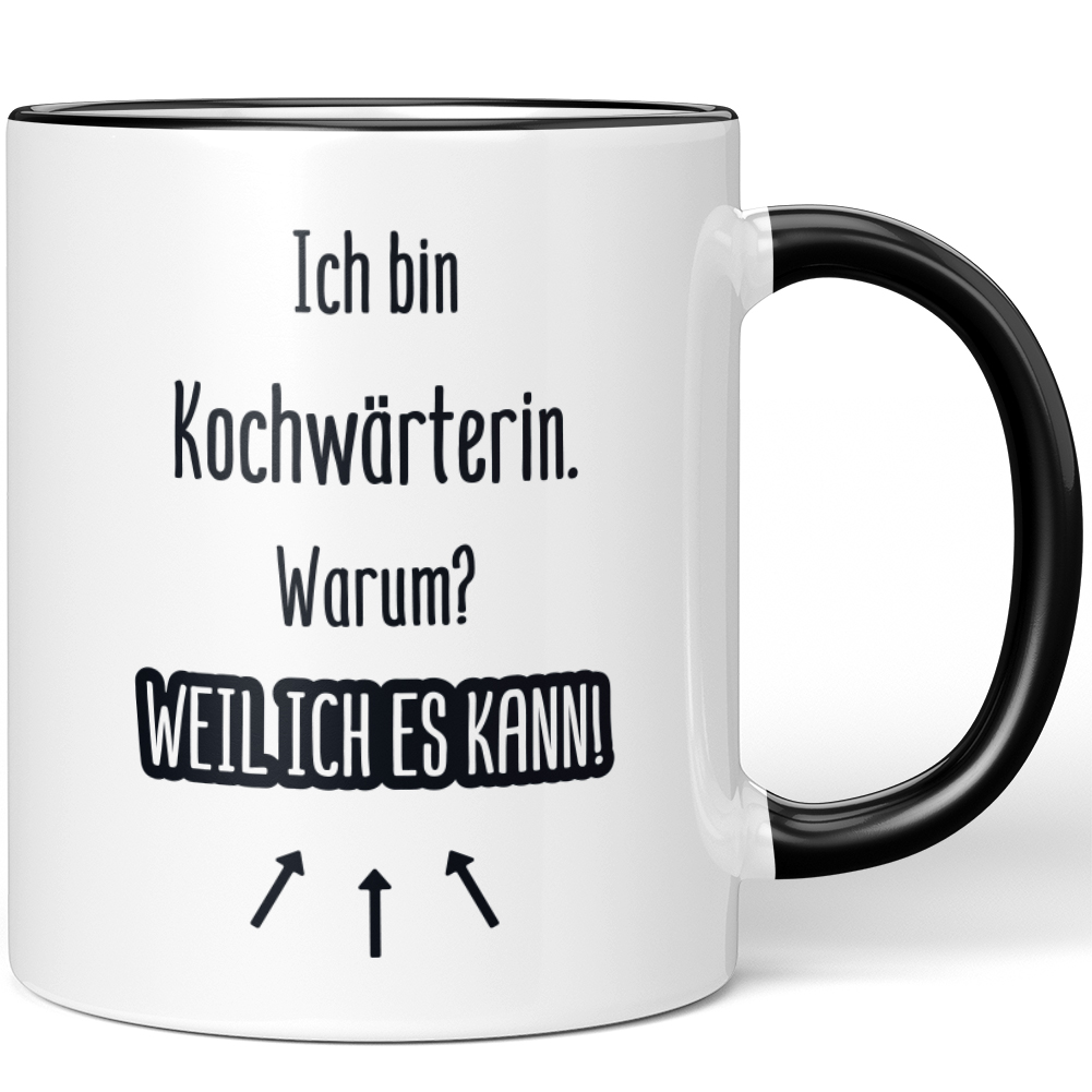 Ich bin Kochwärterin. Warum? Weil ich es kann! 10007182584 - Bild 1 von 8
