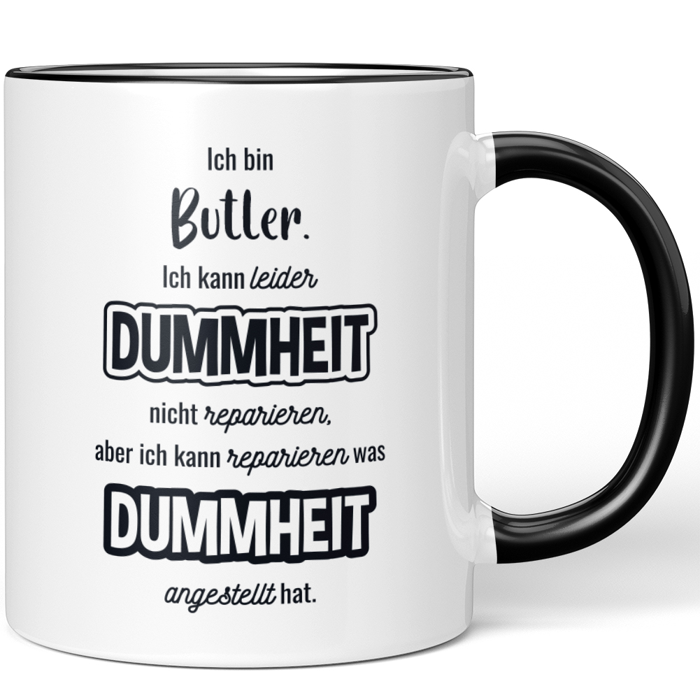 I'm Butler. I Can't Fix Stupidity But I Have What 10007322977