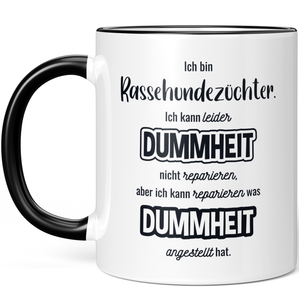 Ich bin Rassehundezüchter. Ich kann Dummheit nicht reparieren 10007344720 - Bild 2 von 8