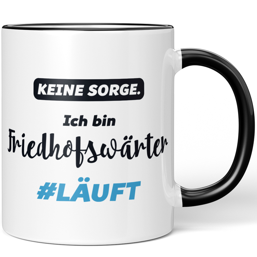 Keine Sorge. Ich bin Friedhofswärter. #LÄUFT 10007596544 - Bild 1 von 8