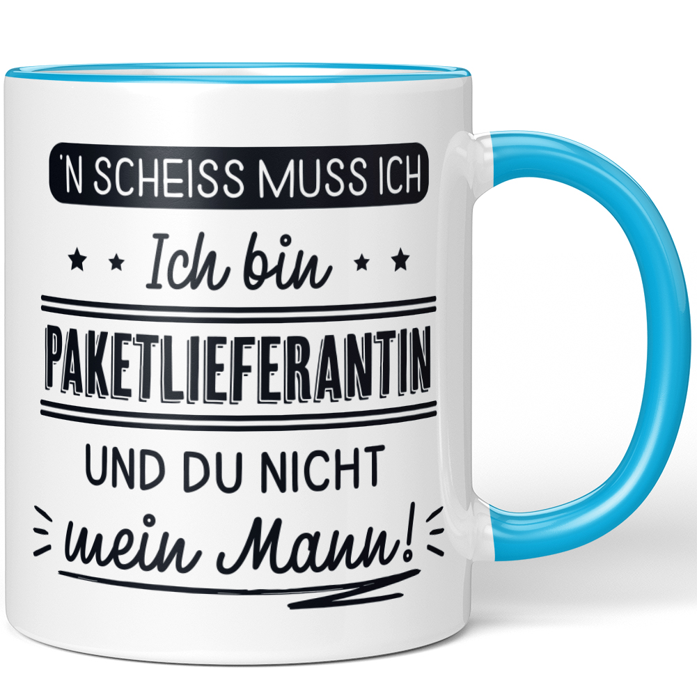 N' Scheiss muss ich Ich bin Paketlieferantin und du nicht mein Mann! 10001004178 - Bild 36 von 84