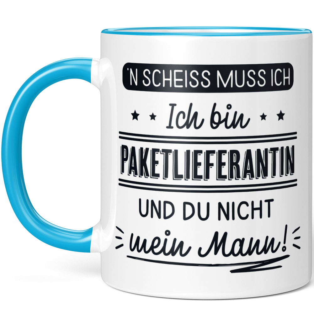 N' Scheiss muss ich Ich bin Paketlieferantin und du nicht mein Mann! 10001004178 - Bild 37 von 84