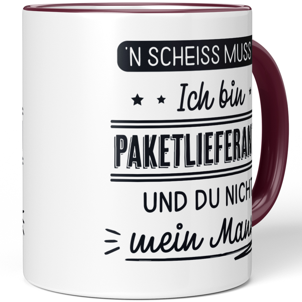 N' Scheiss muss ich Ich bin Paketlieferantin und du nicht mein Mann! 10001004178 - Bild 47 von 84