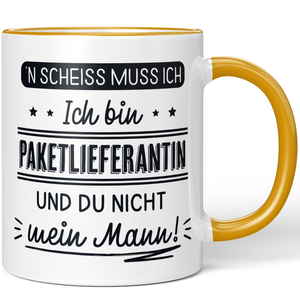 N' Scheiss muss ich Ich bin Paketlieferantin und du nicht mein Mann! 10001004178 - Bild 15 von 84