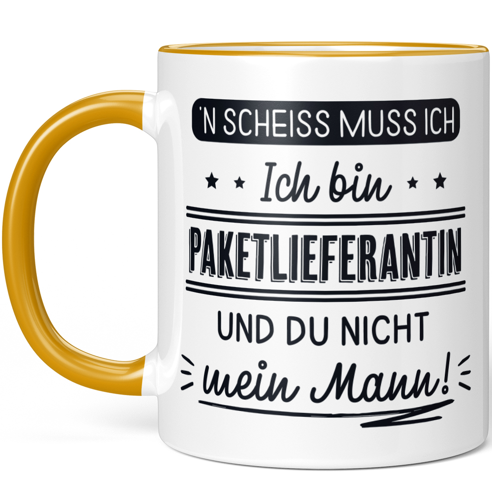 N' Scheiss muss ich Ich bin Paketlieferantin und du nicht mein Mann! 10001004178 - Bild 16 von 84