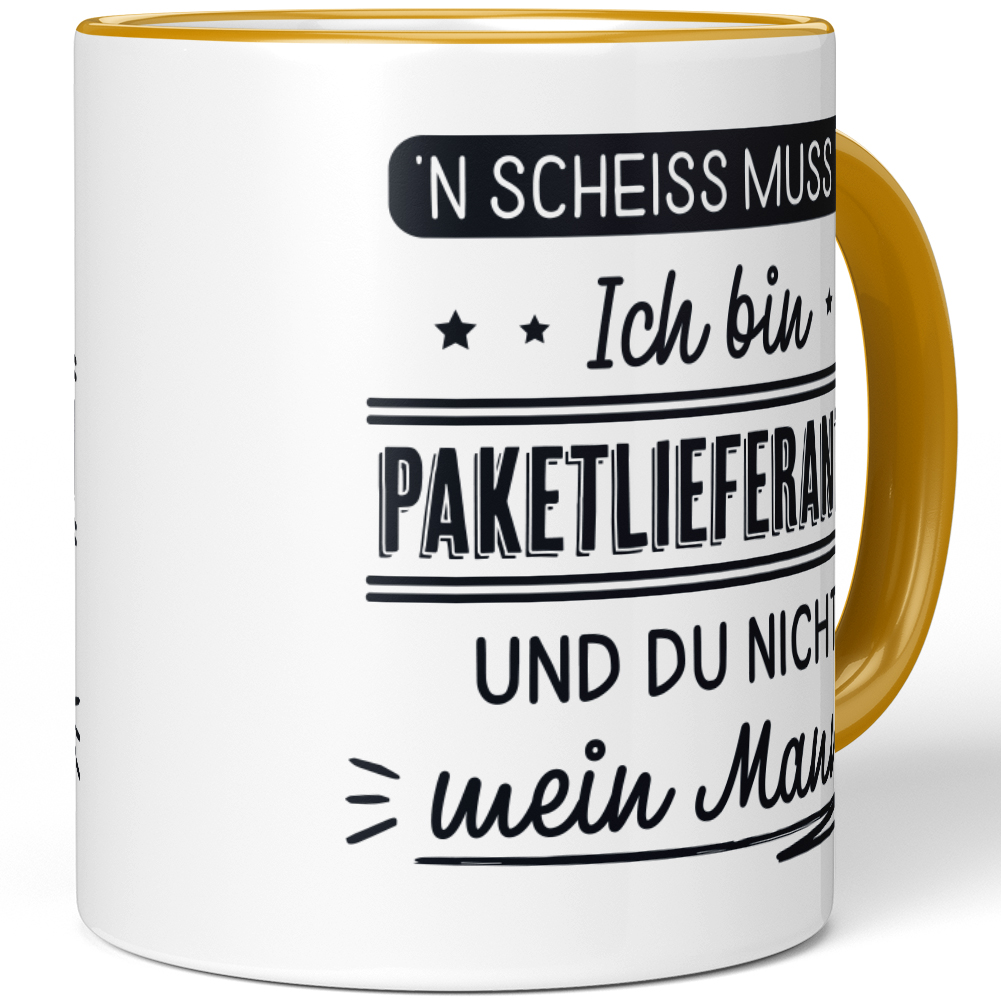 N' Scheiss muss ich Ich bin Paketlieferantin und du nicht mein Mann! 10001004178 - Bild 19 von 84