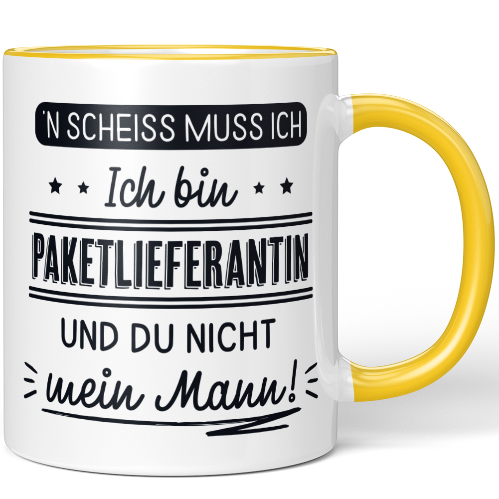 N' Scheiss muss ich Ich bin Paketlieferantin und du nicht mein Mann! 10001004178 - Bild 50 von 84