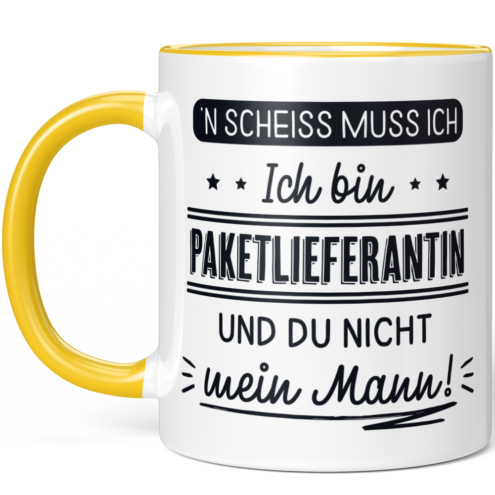 N' Scheiss muss ich Ich bin Paketlieferantin und du nicht mein Mann! 10001004178 - Bild 51 von 84