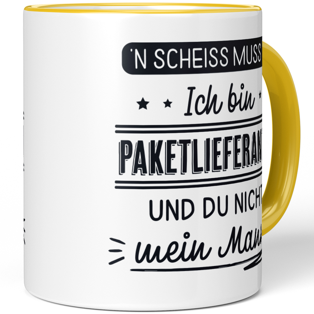 N' Scheiss muss ich Ich bin Paketlieferantin und du nicht mein Mann! 10001004178 - Bild 54 von 84