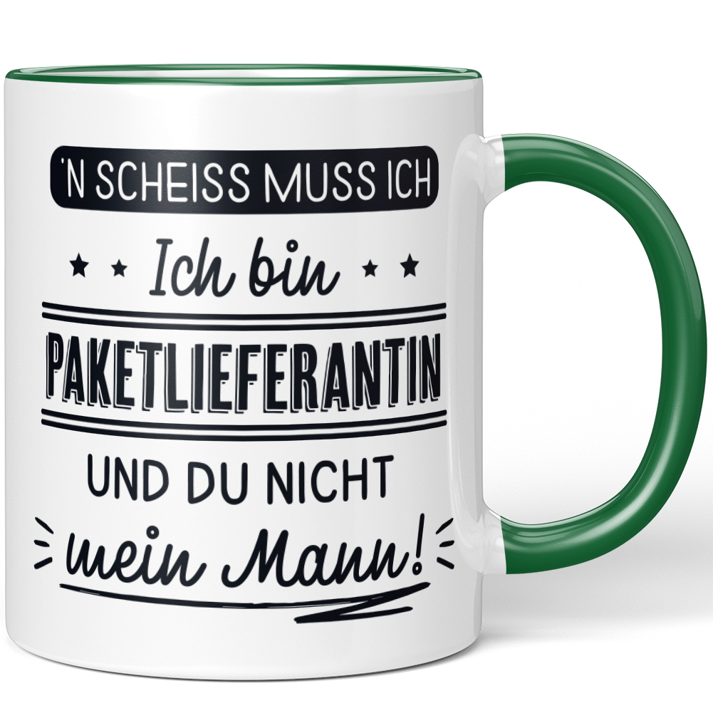 N' Scheiss muss ich Ich bin Paketlieferantin und du nicht mein Mann! 10001004178 - Bild 57 von 84