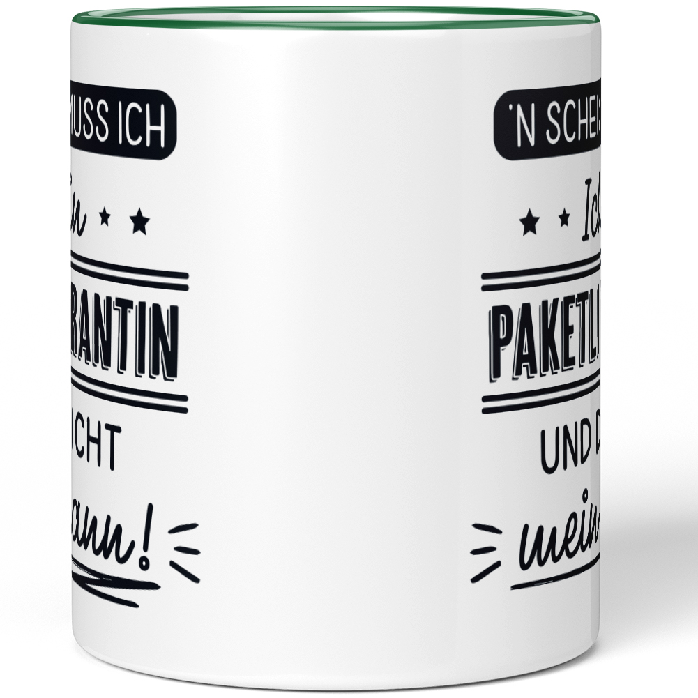 N' Scheiss muss ich Ich bin Paketlieferantin und du nicht mein Mann! 10001004178 - Bild 60 von 84