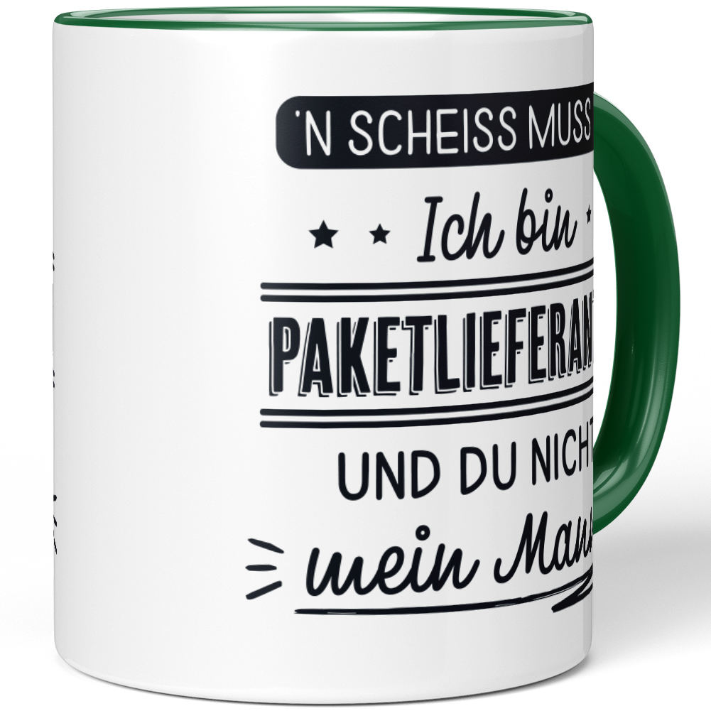 N' Scheiss muss ich Ich bin Paketlieferantin und du nicht mein Mann! 10001004178 - Bild 61 von 84