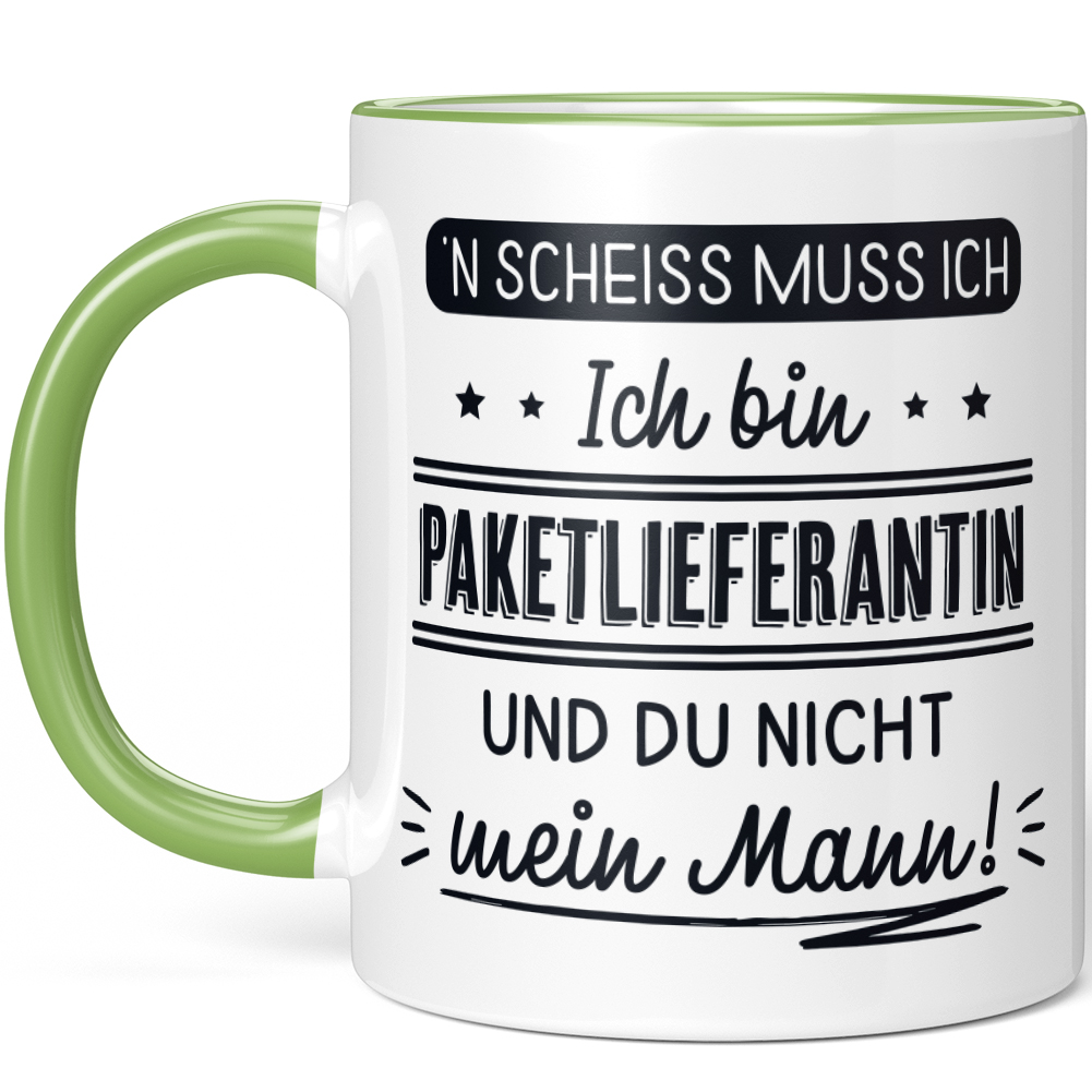 N' Scheiss muss ich Ich bin Paketlieferantin und du nicht mein Mann! 10001004178 - Bild 65 von 84