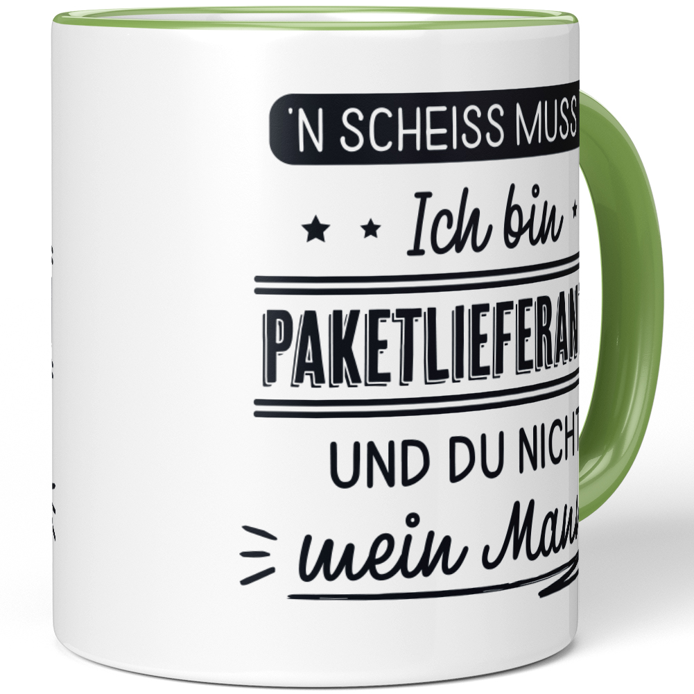 N' Scheiss muss ich Ich bin Paketlieferantin und du nicht mein Mann! 10001004178 - Bild 68 von 84