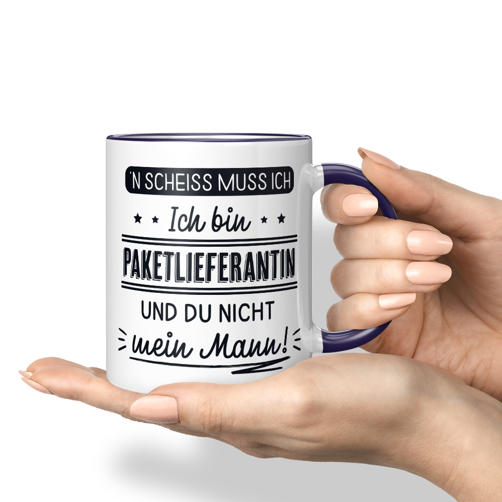 N' Scheiss muss ich Ich bin Paketlieferantin und du nicht mein Mann! 10001004178 - Bild 27 von 84