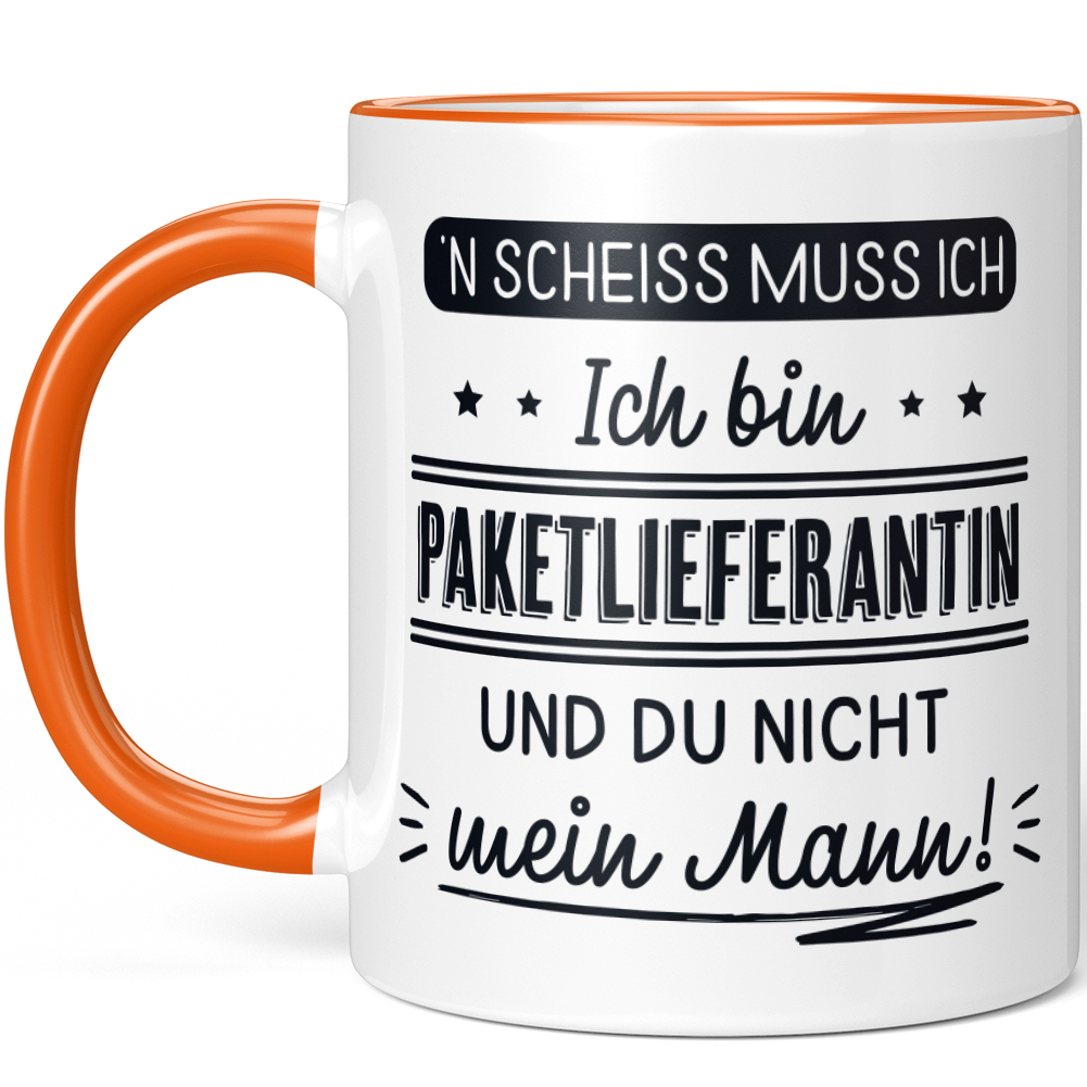 N' Scheiss muss ich Ich bin Paketlieferantin und du nicht mein Mann! 10001004178 - Bild 72 von 84