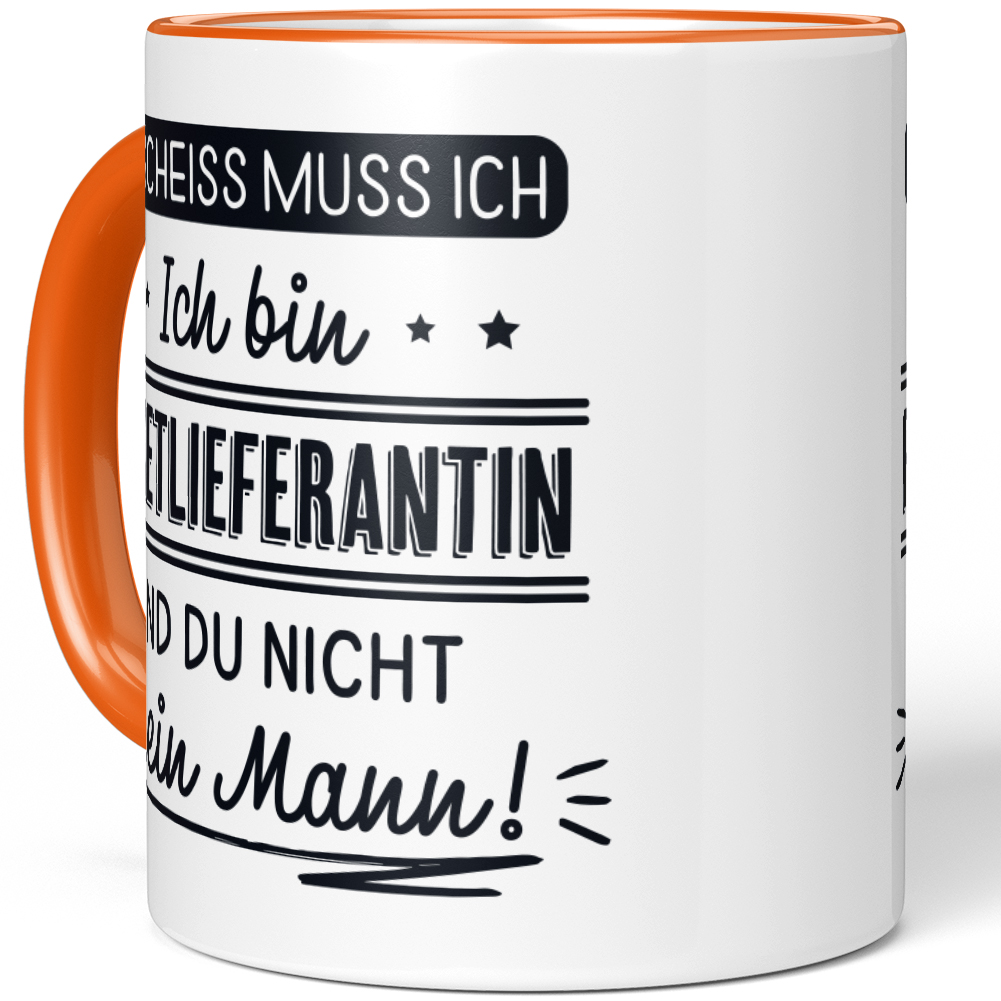N' Scheiss muss ich Ich bin Paketlieferantin und du nicht mein Mann! 10001004178 - Bild 73 von 84
