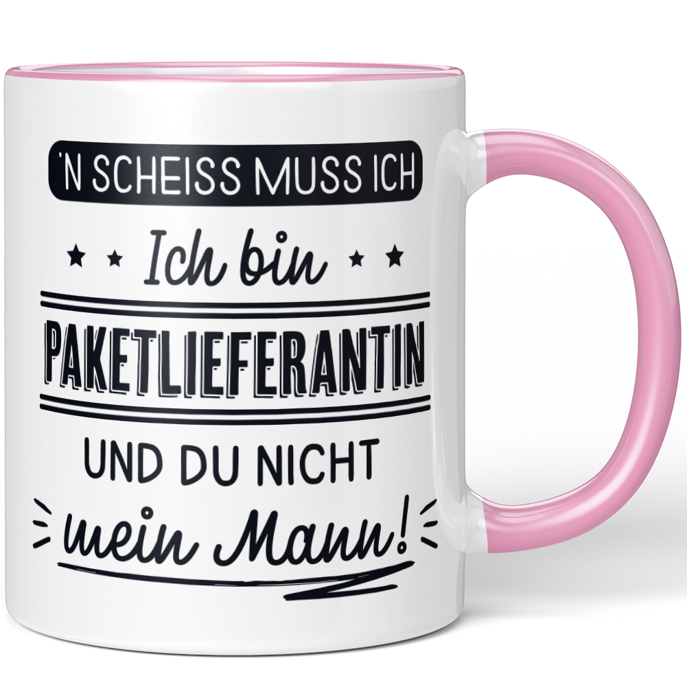 N' Scheiss muss ich Ich bin Paketlieferantin und du nicht mein Mann! 10001004178 - Bild 29 von 84