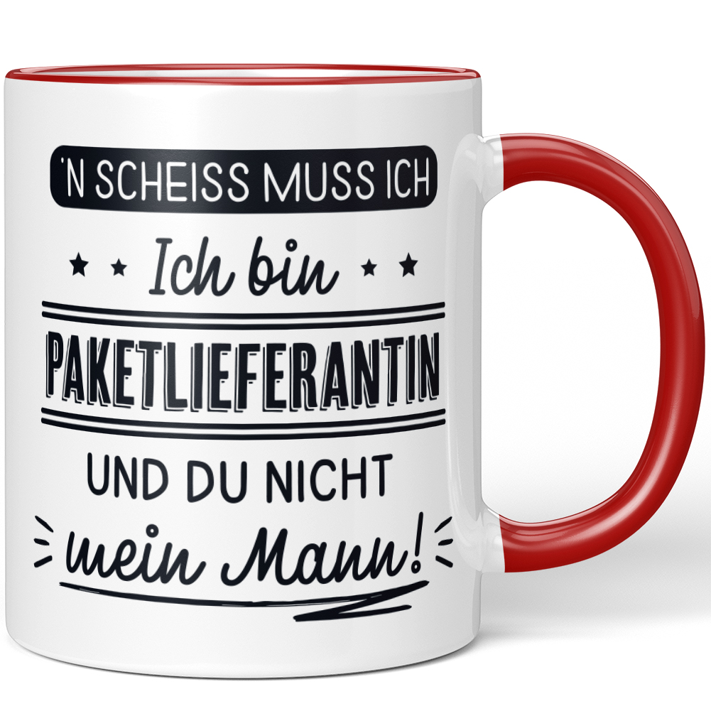 N' Scheiss muss ich Ich bin Paketlieferantin und du nicht mein Mann! 10001004178 - Bild 8 von 84
