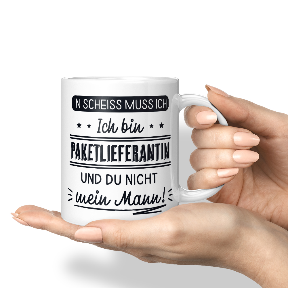 N' Scheiss muss ich Ich bin Paketlieferantin und du nicht mein Mann! 10001004178 - Bild 83 von 84