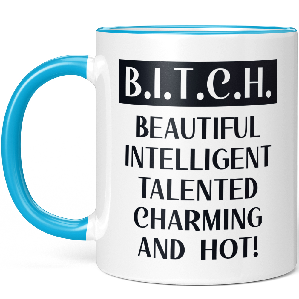 B.I.T.C.H. BEAUTIFUL INTELLIGENT TALENTED CHARMING AND HOT! 10001007763 - Bild 27 von 60