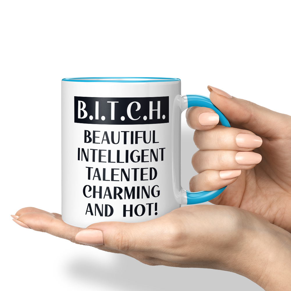 B.I.T.C.H. BEAUTIFUL INTELLIGENT TALENTED CHARMING AND HOT! 10001007763 - Bild 29 von 60