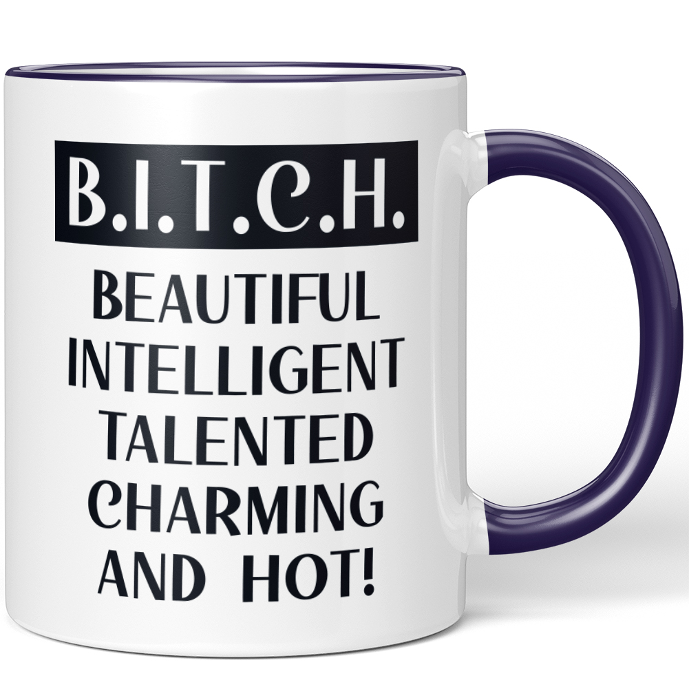 B.I.T.C.H. BEAUTIFUL INTELLIGENT TALENTED CHARMING AND HOT! 10001007763 - Bild 16 von 60