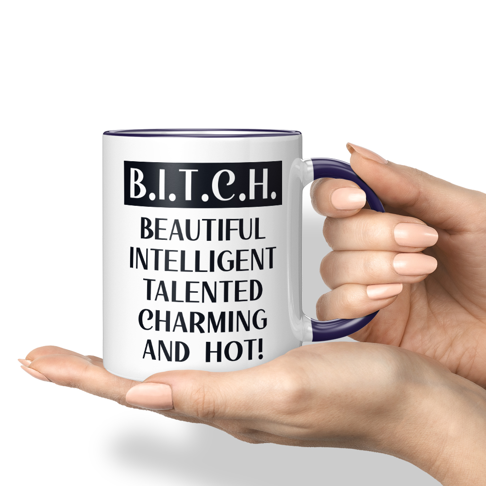 B.I.T.C.H. BEAUTIFUL INTELLIGENT TALENTED CHARMING AND HOT! 10001007763 - Bild 19 von 60
