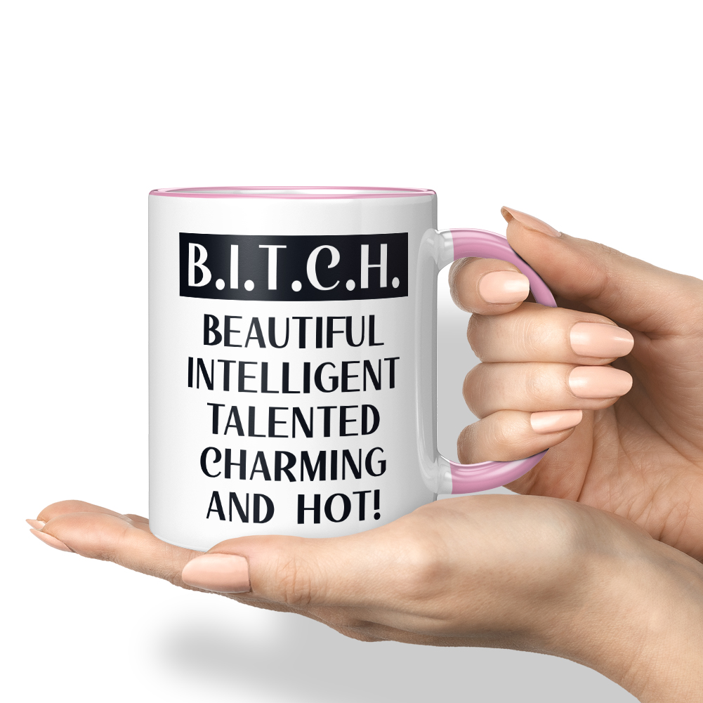 B.I.T.C.H. BEAUTIFUL INTELLIGENT TALENTED CHARMING AND HOT! 10001007763 - Bild 24 von 60