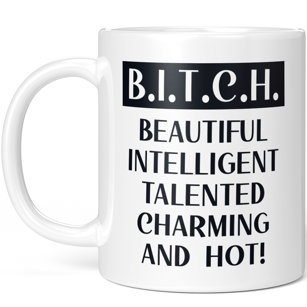 B.I.T.C.H. BEAUTIFUL INTELLIGENT TALENTED CHARMING AND HOT! 10001007763 - Bild 57 von 60