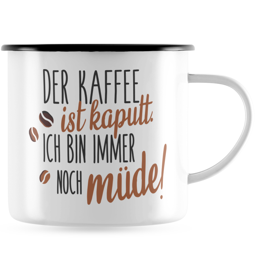Der Kaffee Ist Kaputt Ich Bin Immer Noch Mde