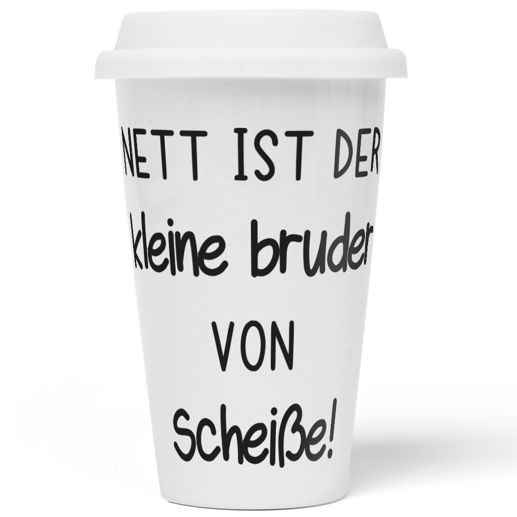 Nett ist der kleine Bruder von Scheiße! 10201008576 eBay
