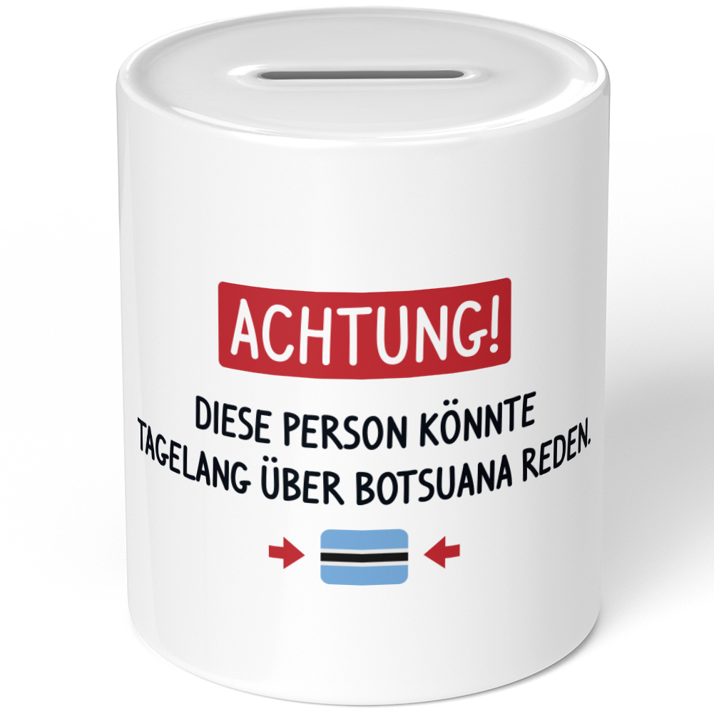 Achtung! Diese Person könnte tagelang über Botsuana reden 10701006093 Achtung! Diese Person könnte tagelang über Botsuana reden 10701006093