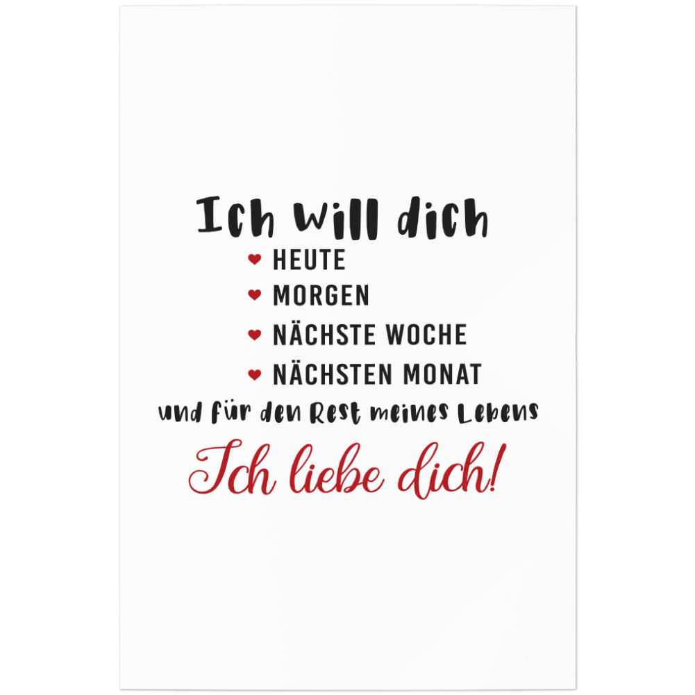 Ich will dich, heute, morgen, Rest meines Lebens. Ich liebe dich! 11001000225 - Bild 1 von 12