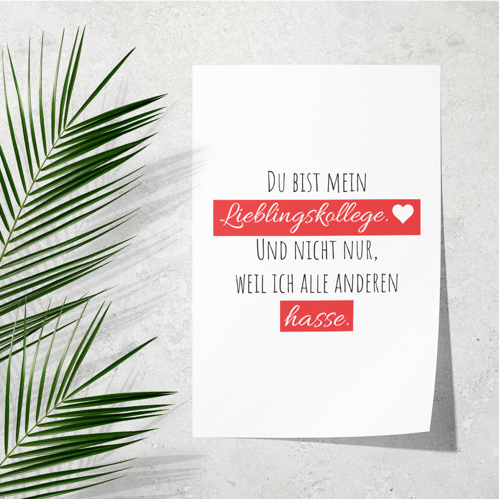 Du bist mein Lieblingskollege. Nicht nur weil ich alle anderen hasse 11001001755 - Bild 2 von 12