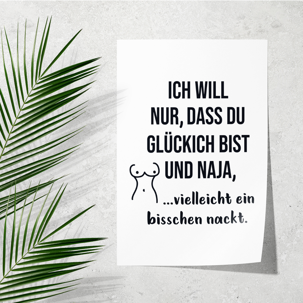 Ich will, dass du glücklich bist und naja, vielleicht bisschen nackt 11001001792 - Bild 2 von 12