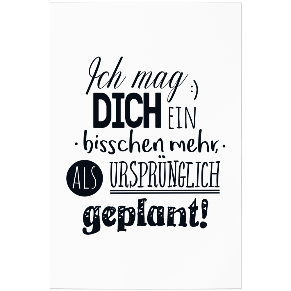 Ich Mag Dich Ein Bisschen Mehr Als Ursprünglich Geplant Ich mag dich ein bisschen mehr als ursprünglich geplant! 11001002709 | eBay